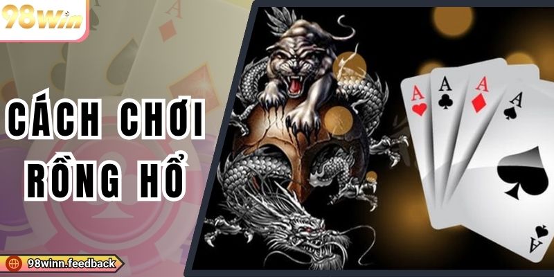 Cách Chơi Rồng Hổ| Luật Cược & Bí Kíp Thắng Lớn 2025