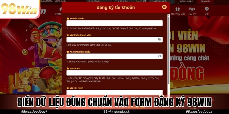 Điền dữ liệu đúng chuẩn vào form đăng ký 98win