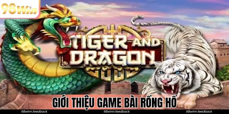 Giới thiệu game bài Rồng Hổ