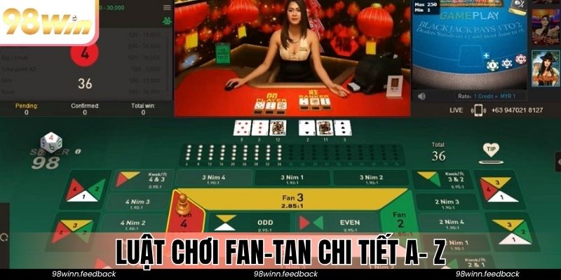 Luật chơi Fan-Tan chi tiết A- Z