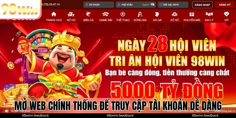 Mở web chính thống để truy cập tài khoản dễ dàng