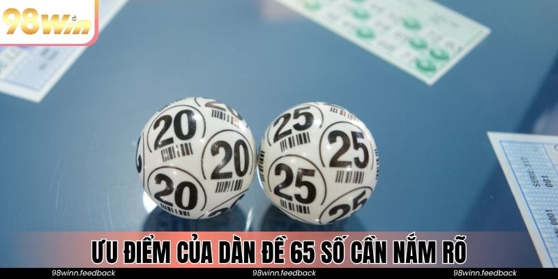 Ưu điểm của dàn đề 65 số cần nắm rõ